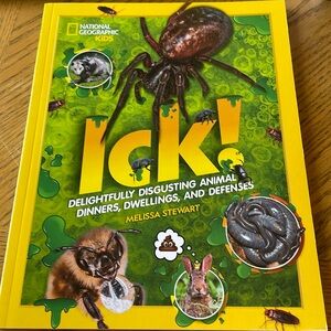 Ick! Delightfully Disgusting Animal Dinners, Dwellings, and Defenses Book NEW